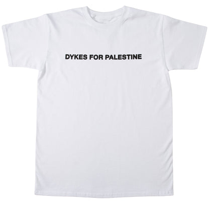 FOR THE DYKES TEE
